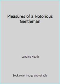 Pleasures of a Notorious Gentleman