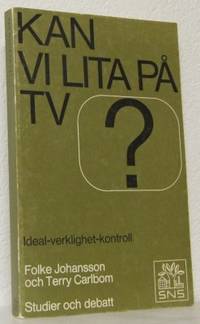Kan vi lita på TV? Ideal - verklighet - kontroll.