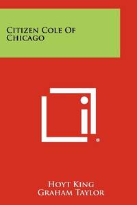 Citizen Cole of Chicago