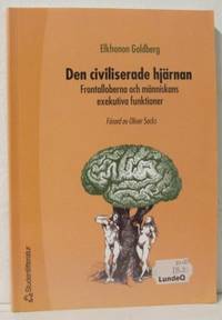 Den civiliserade hjärnan. Frontalloberna och…