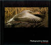 Life Library of Photography: Photographing Nature Revised Edition