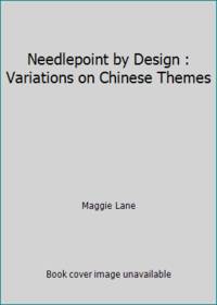 cover of Needlepoint by Design : Variations on Chinese Themes