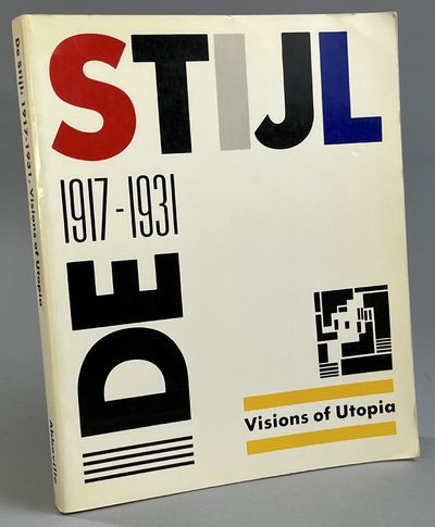 De Stijl 1917-1931. Visions of Utopia.…