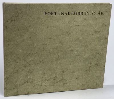 Fortunaklubben 75 år. [Utg. av] Fortunaklubben.