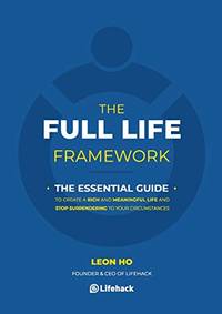 The Full Life Framework, The Essential Guide