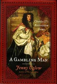 A Gambling Man: Charles II's Restoration Game