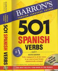 501 Spanish Verbs : Fully Conjugated in all the Tenses in a new, easy-to-learn format, alphabetically arranged (Barron's Foreign Language Guides) (6th Edition) by Kendris, Christopher; Kendris, Theodore - 2007