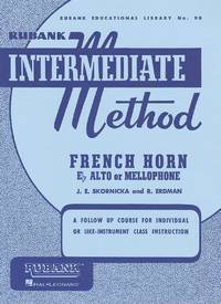 Intermediate Method French Horn in E flat Alto or Mellophone: A Follow-Up Course for Individual...