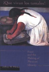 Que Vivan Los Tamales! (Dialogos (Paperback)): Food and the Making of Mexican Identity...