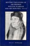 Kentish Visitations of Archbishop William Warham and His Deputies, 1511-1512