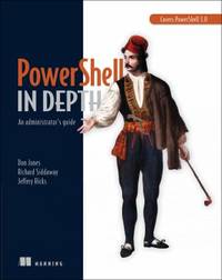 PowerShell in Depth : An Administrator's Guide