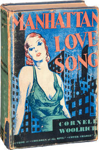 Manhattan Love Song (First Edition) by Woolrich, Cornell - 1932