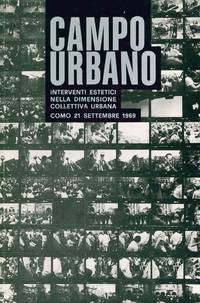 Campo Urbano. Interventi Estetici nella Dimensione Collettiva Urbana. Como, 21 Settembre 1969 by Caramel, Luciano; Ugo Mulas; and Bruno Munari (dir)