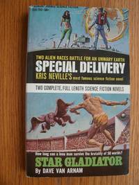Special Delivery / Star Galdiator # B50-788 by Kris / Dave Van Arnam Neville - Paperback - First edition first printing - 1967 - from Scene of the Crime Books, IOBA (SKU: biblio13631)