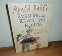 EVEN MORE REVOLTING RECIPIES by Dahl, Roald - 2001