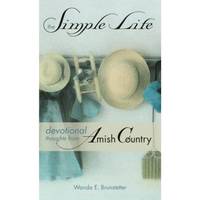 The Simple Life: Devotional Thoughts from Amish Country (Paperback)
