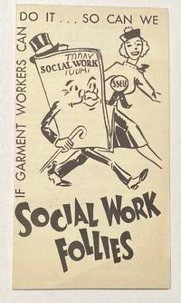 image of If Garment Workers can do it... So can we. Social Work Follies