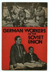 image of German Workers in the Soviet Union: German Foundry Workers Tell Their Own Story