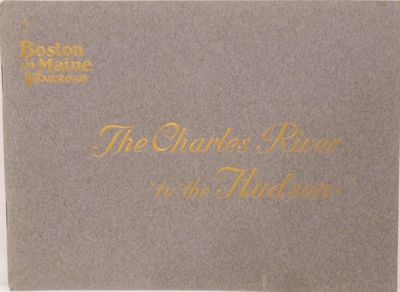 The Charles River to the Hudson, Boston and Maine Railroad