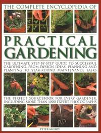 Practical Gardening, The Complete Encyclopedia of