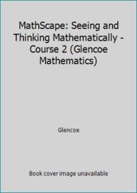 MathScape: Seeing and Thinking Mathematically - Course 2 (Glencoe Mathematics)