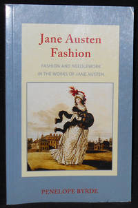 image of Janes Austen Fashion: Fashion and Needlework in the Works of Jane Austen