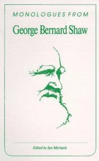 Monologues from George Bernard Shaw