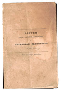 Letter From A Gentleman in Boston to A Unitarian Clergyman of That City