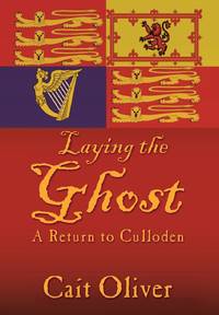 Laying the Ghost: A Return to Culloden