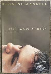 cover of The Dogs of Riga: A Kurt Wallendar Mystery