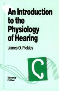 An Introduction to the Physiology of Hearing: Second Edition