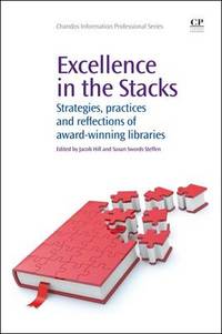 Excellence in the Stacks: Strategies, Practices and Reflections of Award-Winning Libraries