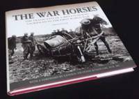 The War Horses: The Tragic Fate of a Million Horses Sacrificed in the First World War