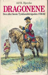 Dragonene. Den aller første Tysklandsbrigaden…