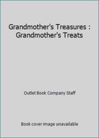 Grandmother's Treasures : Grandmother's Treats