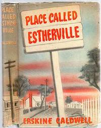 Place Called Estherville by CALDWELL, Erskine - 1949