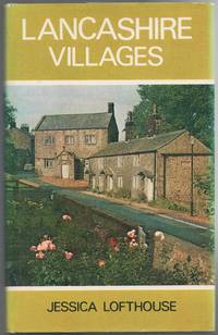 Lancashire Villages by Lofthouse, Jessica - 1973