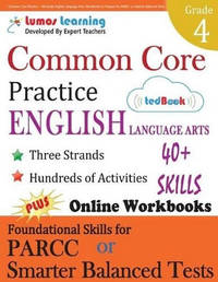 Common Core Practice - 4th Grade English Language Arts: Workbooks to Prepare for the Parcc or...