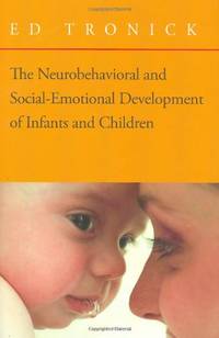 Neurobehavioral and Social Emotional Development of Infants and Children (Norton Series on...