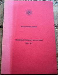 image of INDIA OFFICE RECORDS Accessions Of Private Collections 1937-1977