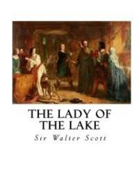 The Lady of the Lake by Sir Walter Scott - 2016-02-06