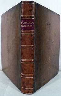 image of A Practical Treatise Of Husbandry: Wherein are contained, may Useful and Valuable Experiments and Observations In The New Husbandry, etc...; Also, The most approved Practice of the best English Farmers in the Old Method of Husbandry