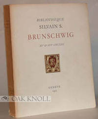 BIBLIOTHEQUE SILVAIN S. BRUNSCHWIG, INCUNABLES ET SEIZIEME SIECLE VENTE AUX ENCHERES
