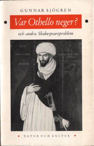 VAR OTHELLO NEGER OCH ANDRA SHAKESPEAREPROBLEM.