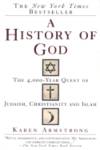 History of God, A: The 4,000-Year Quest of Judaism, Christianity and Islam by Armstrong, Karen - 1994