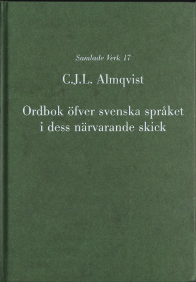 ORDBOK ÖFVER SVENSKA SPRÅKET I DESS NÄRVARANDE…