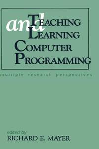 Teaching and Learning Computer Programming: Multiple Research Perspectives