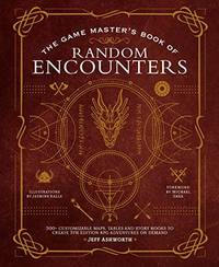 The Game Master's Book of Random Encounters: 500+ customizable maps, tables and story hooks...