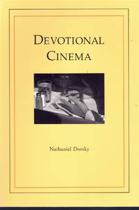 DEVOTIONAL CINEMA by Dorsky, Nathaniel - 2005