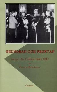 Beundran och fruktan.  Sverige inför Tyskland…